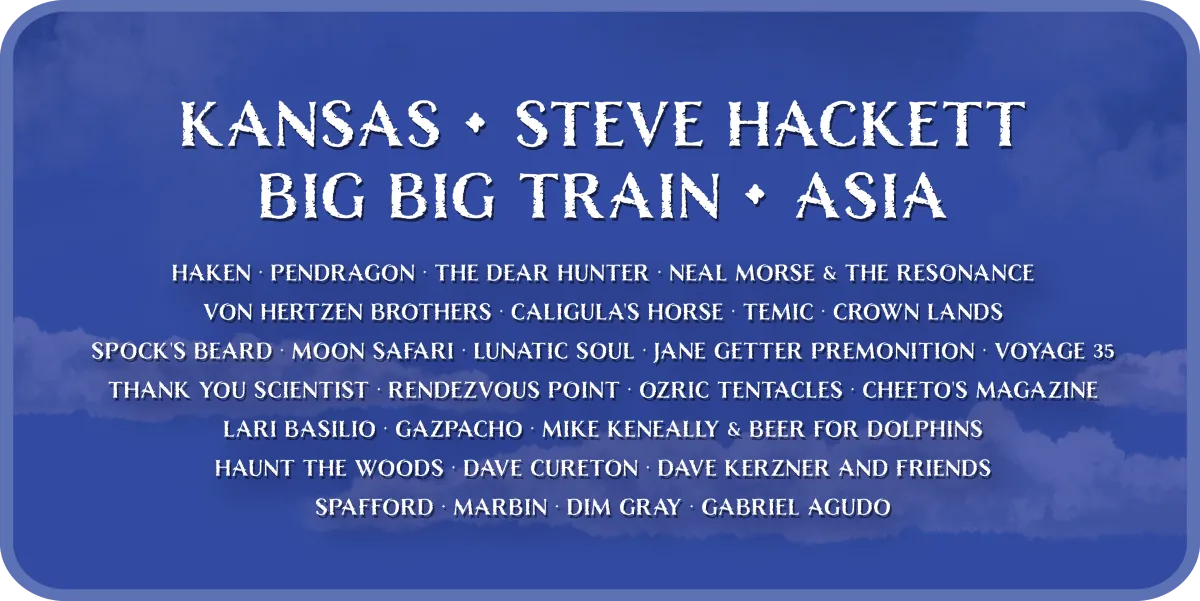 Blue poster listing band names: Kansas, Steve Hackett, Big Big Train, Asia, and other artists, on a cloudy blue background